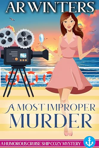 A Most Improper Murder: A Cozy Cruise Ship Mystery (Cruise Ship Cozy Mysteries Book 30)
