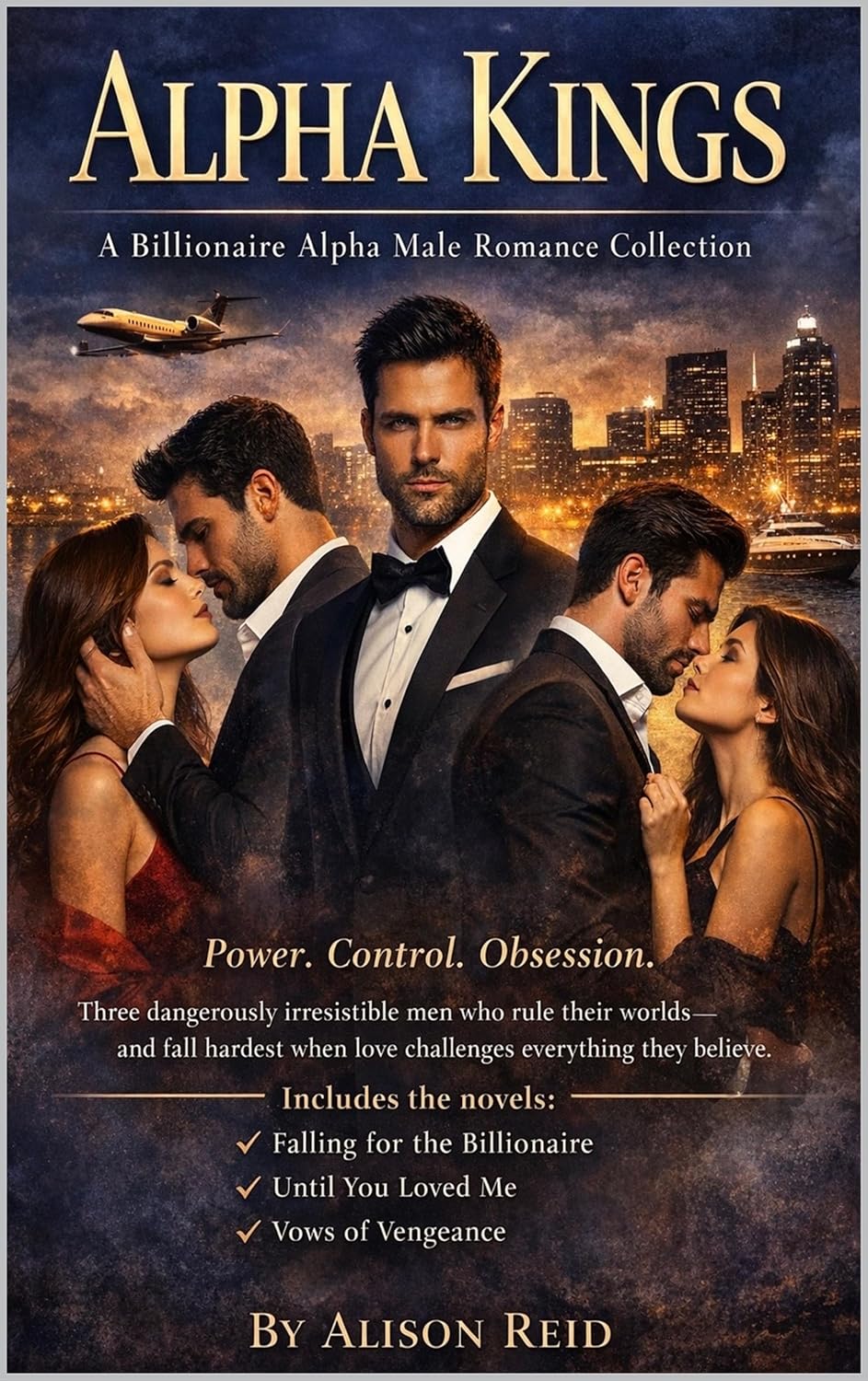 Alpha Kings: A Billionaire Alpha Male Romance Collection (The Ultimate Alison Reid Romance Collection: 15 Binge-Worthy Box Sets)