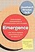 Emergence: How Modern Convenience Is Dumbing Down Our Children and What Parents and Schools Can Do About It
