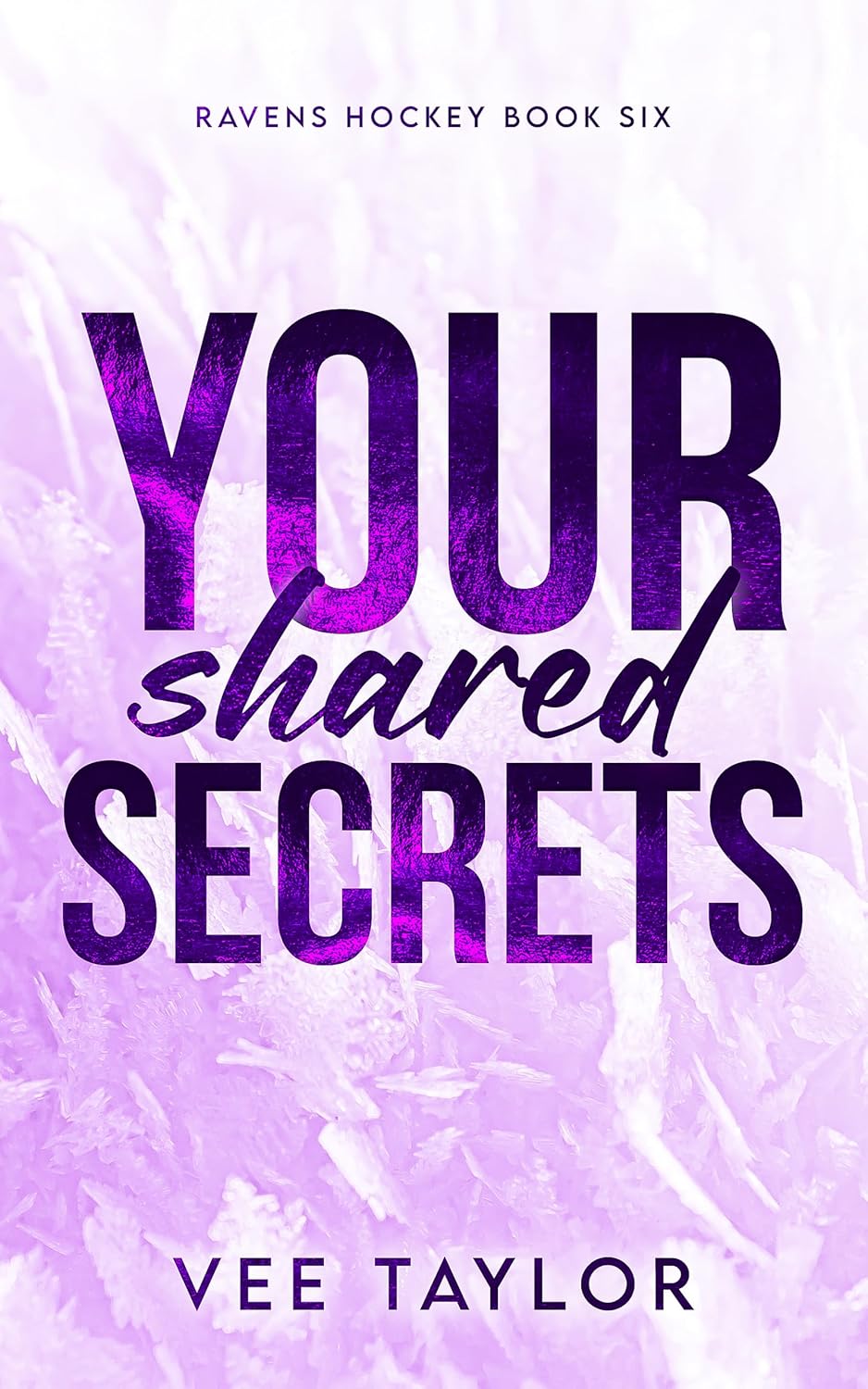 Your Shared Secrets (Ravens Hockey #6)