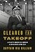 Cleared for Takeoff: A Pilot's Memoir of Purpose and Resilience After 9/11