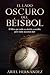 El Lado Oscuro del Béisbol:...