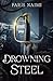 Drowning Steel