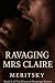 Ravaging Mrs Claire: A Dark...