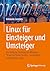 Linux für Einsteiger und Umsteiger: Der einfache Umstieg von Windows 10 auf ein freies System – nachhaltig, verständlich, sicher (German Edition)