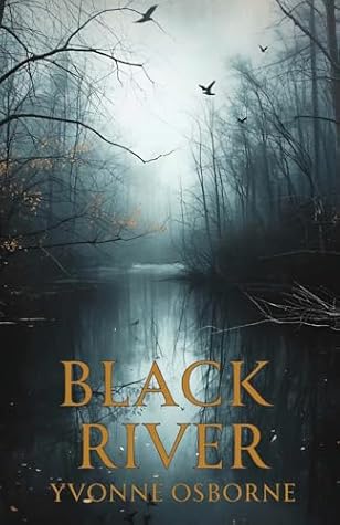 Black River by Yvonne  Osborne