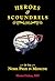 Heroes & Scoundrels of the ...