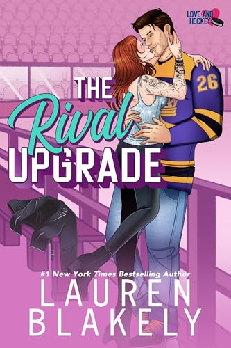 The Rival Upgrade (Love and Hockey #6.5)