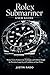 Rolex Submariner User Guide...