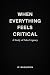 When Everything Feels Criti...