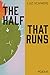The Half That Runs
