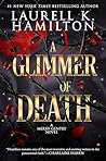 A Glimmer of Death by Laurell K. Hamilton