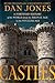 Castles: A Fortified Histor...