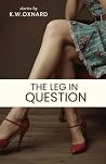The Leg in Question