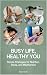 Busy Life, Healthy You: Sim...