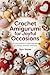 Crochet Amigurumi for Joyful Occasions by Burr Stowe