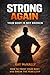 STRONG AGAIN - Your Body Is...