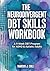 The Neurodivergent DBT Skills Workbook by Marcus J. Cole