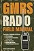GMRS Radio Field Manual: Th...