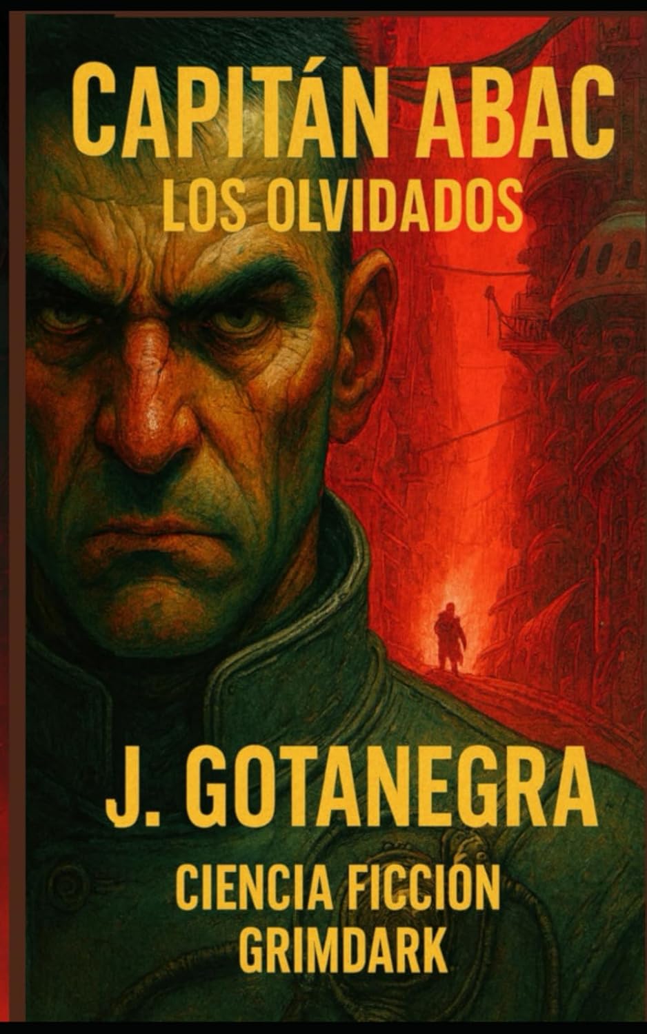 CAPITÁN ABAC - Los Olvidados- (Spanish Edition)