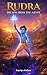 Rudra: The Boy from The Aby...