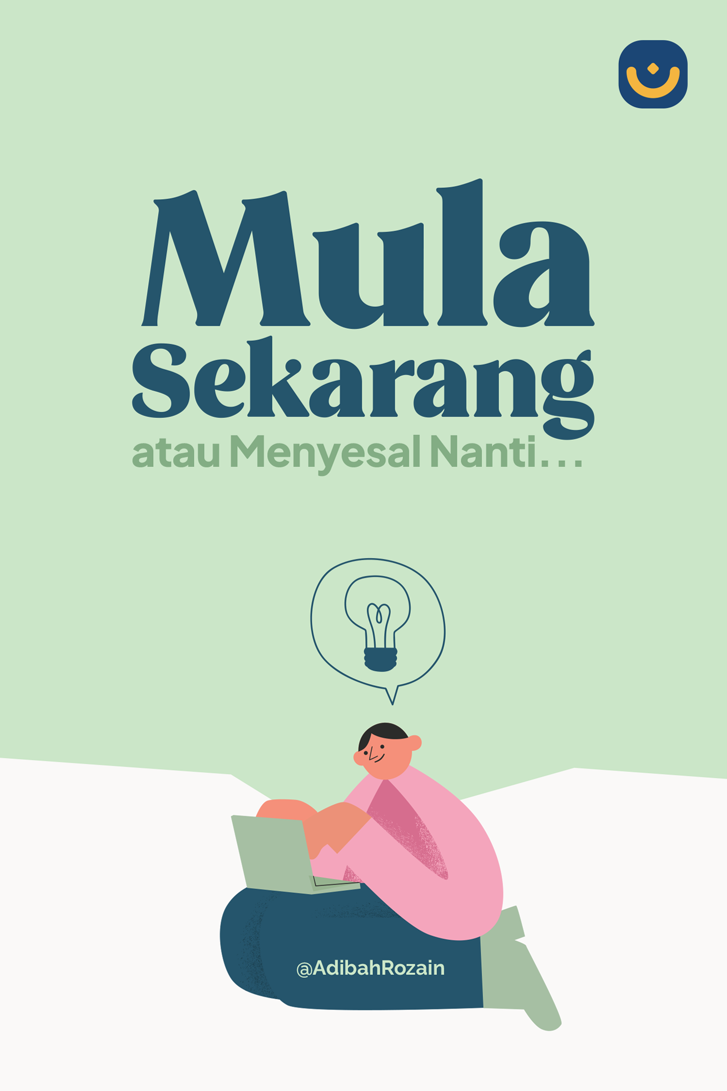 Mula Sekarang atau Menyesal Nanti