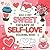 SWEETY THERAPY OF SELF LOVE...