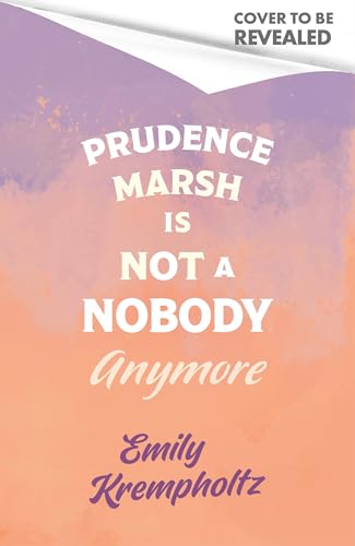Prudence Marsh is Not a Nobody Anymore (Kindle Edition)