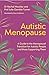 Autistic Menopause by Julie Gamble-Turner