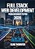 Full Stack Web Development From Beginner to Pro: Complete Guide to HTML, CSS, Bootstrap, PHP, MySQL, Laravel, Responsive Design, and Real-World E-Commerce Application Development
