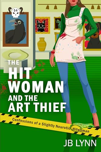The Hitwoman and the Art Thief (Confessions of a Slightly Neurotic Hitwoman #54)