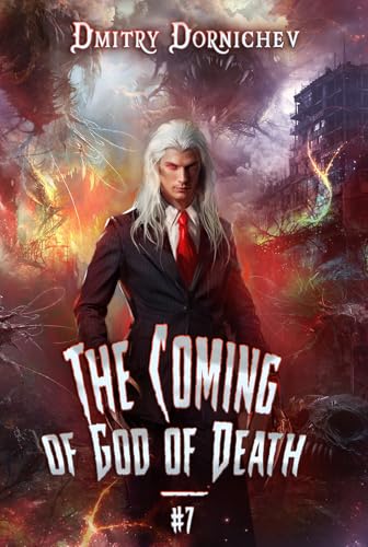 The Coming of God of Death (Book 7): A Portal Progression Fantasy Series