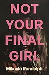 Not Your Final Girl