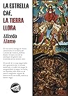 La estrella cae. La tierra llora.