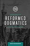 Reformed Dogmatics: A System of Christian Theology