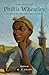 The Story of Phillis Wheatley: The African Poet Who Called America to Christ (Lives of Faith and Grace)