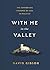 With Me in the Valley: The Comforting Presence of God in Psalm 23