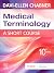 Medical Terminology - E-Book: A Short Course