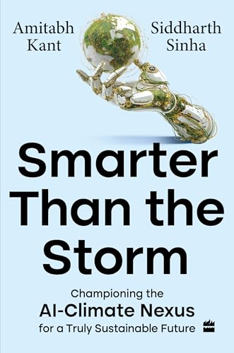 Smarter than the Storm : Championing the AI–Climate Nexus for a Truly Sustainable Future (Hardcover)