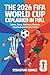 The 2026 FIFA World Cup Explained in Full by Sebastian Gomez