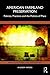 American Farmland Preservation: Policies, Practices, and the Politics of Place (Earthscan Food and Agriculture)