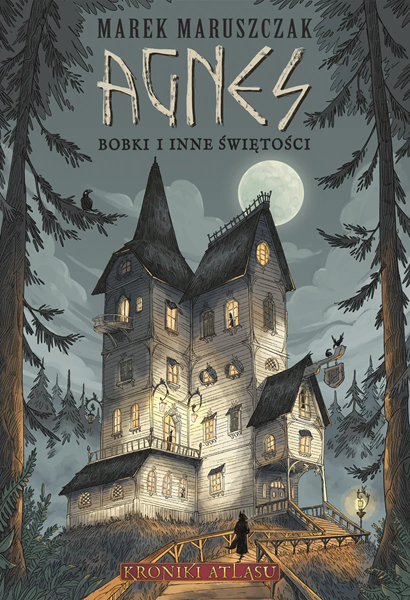 Agnes. Bobki i inne świętości (Kroniki Atlasu, #2)
