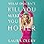 What Doesn't Kill You Makes You Hotter by Laura Clery