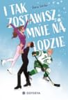 I tak zostawisz m...