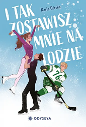 I tak zostawisz mnie na lodzie (Paperback)