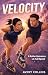 Velocity: A Roller Romance ...