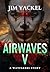 Airwaves V: A Wayfarers Sto...