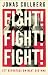 Fight! Fight! Fight!: Ett r...