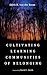 Cultivating Learning Commun...