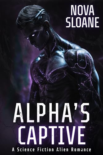 Alpha's Captive: A Science Fiction Alien Romance (Kindle Edition)